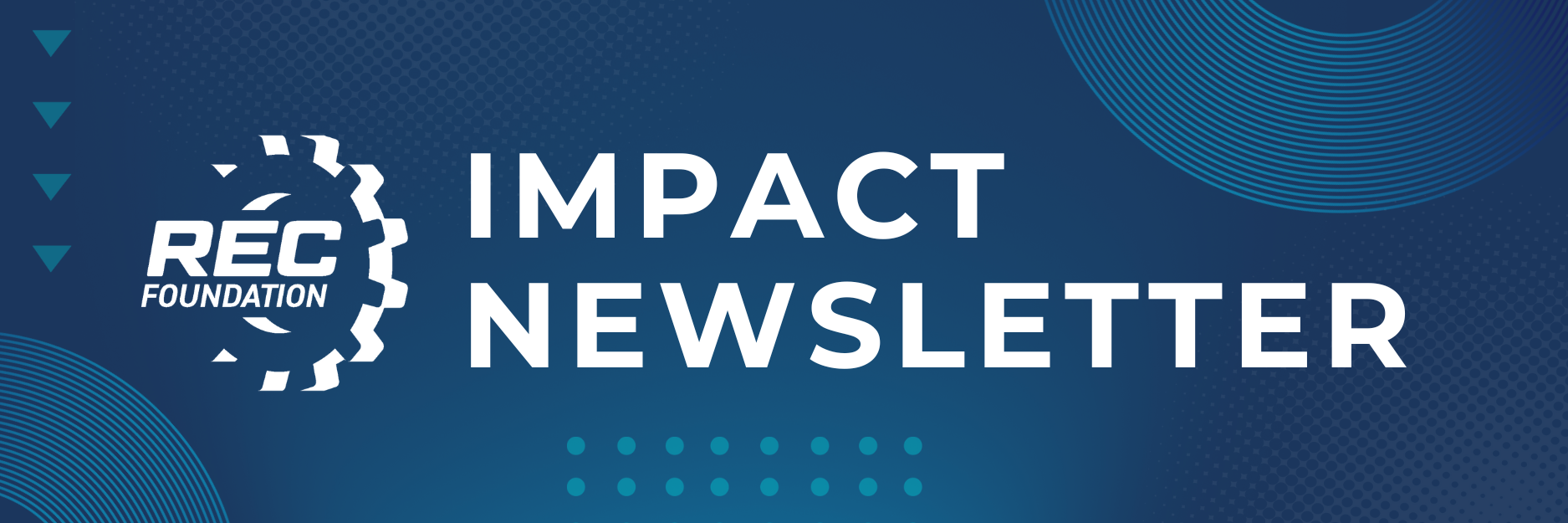 REC Foundation logo and words "Impact Newsletter"