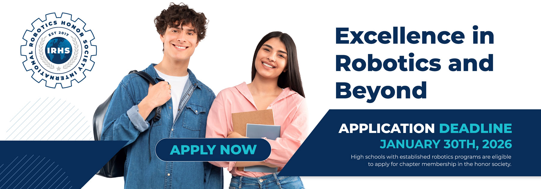 International Robotics Honor Society banner. Excellence in Robotics and Beyond. Application Deadline January 30, 2026. Apply Now.